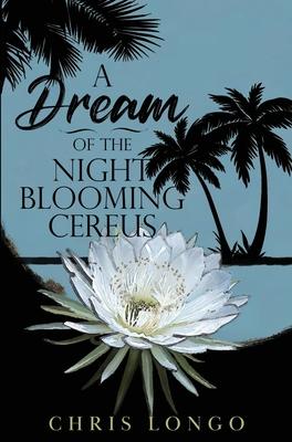 A Dream of the Night-Blooming Cereus