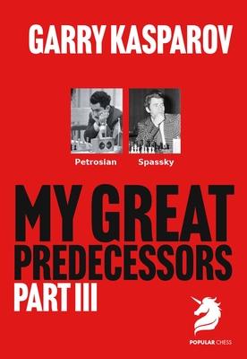 My Great Predecessors 3: Petrosian & Spassky Subscription