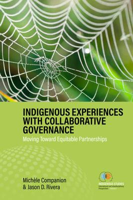 Indigenous Experiences with Collaborative Governance: Moving Toward Equitable Partnerships Subscription