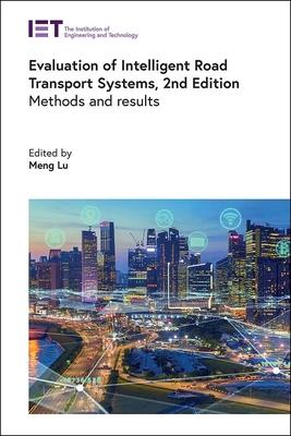 Evaluation of Intelligent Road Transport Systems: Methods and Results