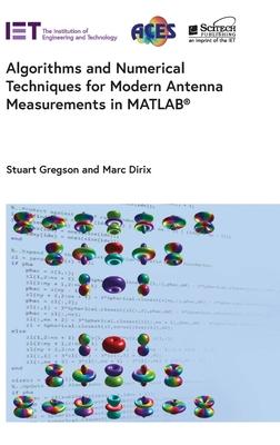 Algorithms and Numerical Techniques for Modern Antenna Measurements in Matlab(r) Subscription