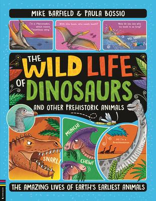 The Wild Life of Dinosaurs and Other Prehistoric Animals: The Amazing Lives of Earth's Earliest Animals Subscription