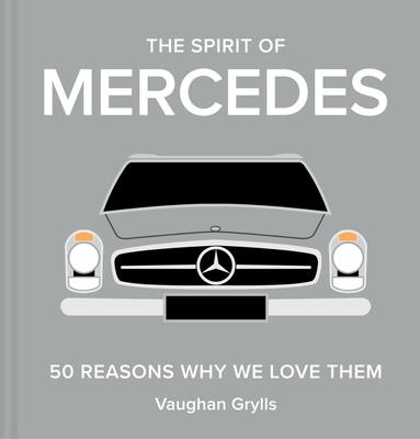 The Spirit of Mercedes: 50 Reasons Why We Love Them Subscription
