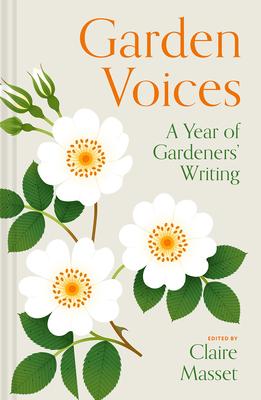 Garden Voices: A Year of Gardeners' Writing Subscription