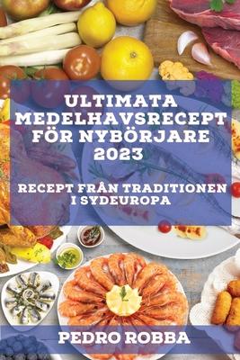 Ultimata medelhavsrecept fr nybrjare 2023: Recept frn traditionen i Sydeuropa