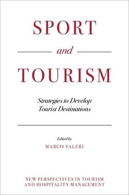 Sport and Tourism: Strategies to Develop Tourist Destinations