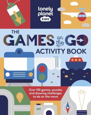 Lonely Planet Kids the Games on the Go Activity Book