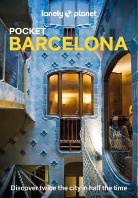 Lonely Planet Pocket Barcelona: Detailed Itineraries Travel Like a Local Insider Tips Covers La Rambla, Barri Gotic, El Raval, La Ribera, l'Eixample, Subscription
