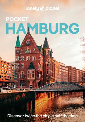 Lonely Planet Pocket Hamburg: Discover Twice the City in Half the Time Top Sights Maps & Walking Tours Covers Fischmarkt, Mahnmal St-Nikolai, Internat Subscription
