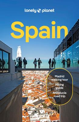 Lonely Planet Spain: Detailed Itineraries Travel Like a Local Insider Tips Covers Madrid, Castilla Y Len, Barcelona, Catalonia, Basque Country and Mo Subscription