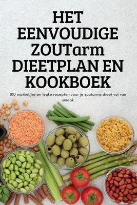 HET EENVOUDIGE ZOUTarm DIEETPLAN EN KOOKBOEK