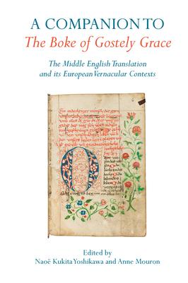 A Companion to the Boke of Gostely Grace: The Middle English Translation and Its European Vernacular Contexts