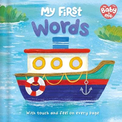 My First Words: Touch and Feel on Every Page