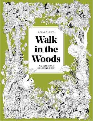 A Walk in the Woods: An Intricate Coloring Book