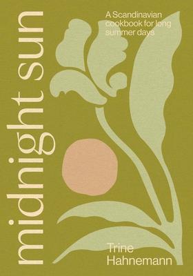 Midnight Sun: A Scandinavian Cookbook for Long Summer Days Subscription