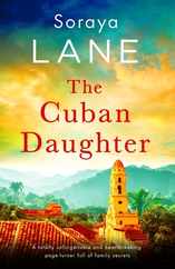 The Cuban Daughter: A totally unforgettable and heartbreaking page-turner full of family secrets Subscription