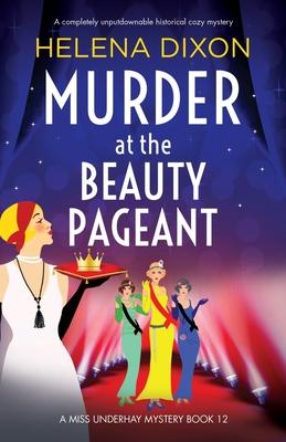 Murder at the Beauty Pageant: A completely unputdownable historical cozy mystery