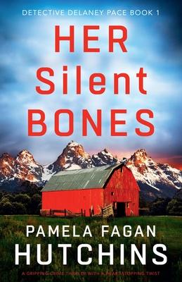 Her Silent Bones: A gripping crime thriller with a heart-stopping twist Subscription