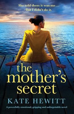 The Mother's Secret: A powerfully emotional, gripping and unforgettable novel