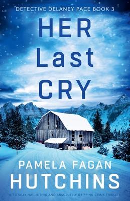 Her Last Cry: A totally nail-biting and absolutely gripping crime thriller Subscription