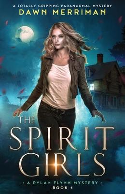 The Spirit Girls: A totally gripping paranormal mystery