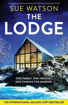 The Lodge: A completely gripping and totally jaw-dropping psychological thriller