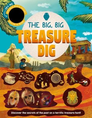 The Big, Big Treasure Dig: Discover Secrets of the Past with Interactive Heat-Reveal Patches to Find Hidden Artifacts