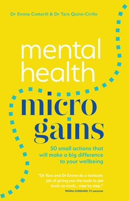 Mental Health Microgains: 50 Small Actions That Will Make a Big Difference to Your Wellbeing