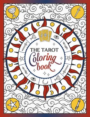 The Tarot Coloring Book: A Mystical Journey of Color and Creativity