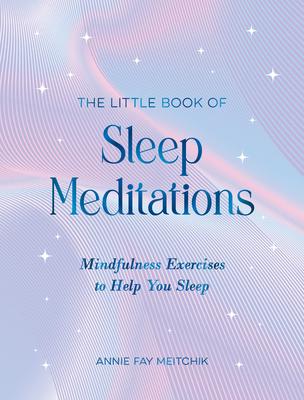 The Little Book of Sleep Meditations: Mindfulness Exercises to Help You Sleep Subscription