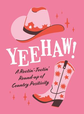 Yeehaw!: A Rootin'-Tootin' Round-Up of Country Positivity Subscription