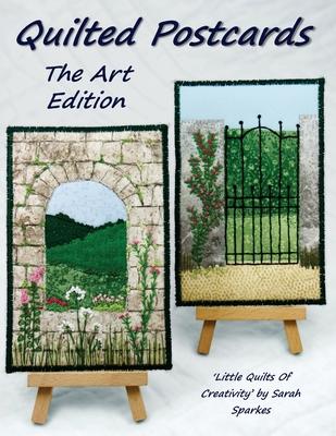 Quilted Postcards The Art Edition: Little Quilts Of Creativity