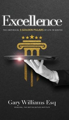 Excellence: The empirical 5 Golden Pillars of Life in Service