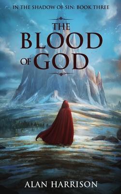 The Blood of God: In the Shadow of Sin: Book Three