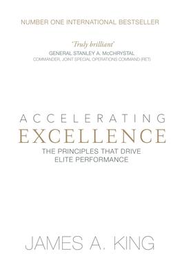 Accelerating Excellence: The Principles that Drive Elite Performance