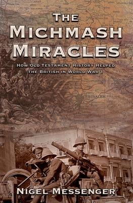 The Michmash Miracles: How Old Testament History Helped the British in World War 1