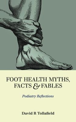 Foot Health Myths, Facts & Fables: Podiatry Reflections Subscription