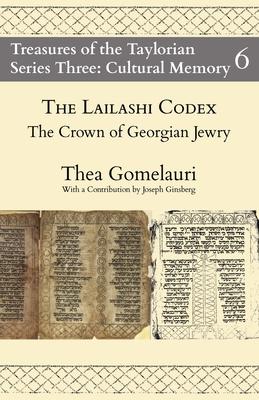 The Lailashi Codex: the Crown of Georgian Jewry