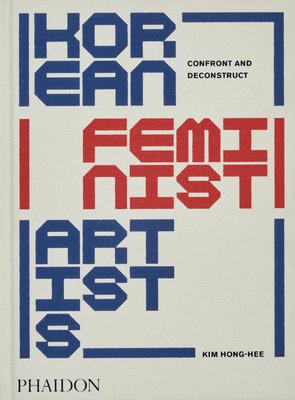 Korean Feminist Artists: Confront and Deconstruct