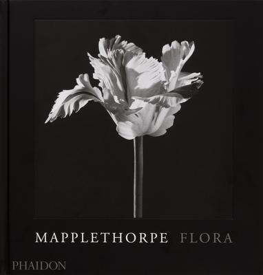 Mapplethorpe Flora: The Complete Flowers