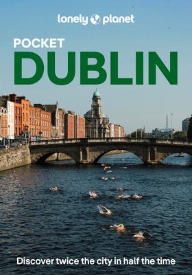 Lonely Planet Pocket Dublin: 2026 - 2027 Travel Guide Discover Twice the City in Half the Time Top Sights Maps & Walking Tours Covers Grafton Street, Subscription