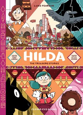 Hilda: The Trolberg Stories: Hilda and the Bird Parade / Hilda and the Black Hound