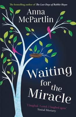 Waiting for the Miracle: 'I Laughed. I Cried. I Laughed Again' Sinad Moriarty