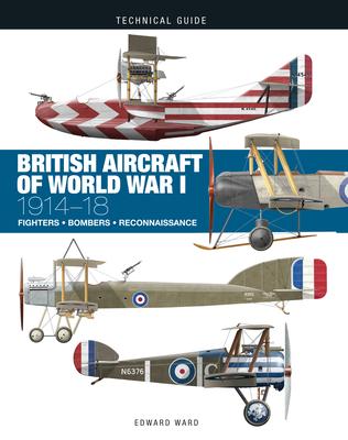 British Aircraft of World War I: 1914-18