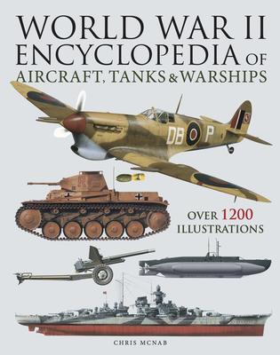 World War II Encyclopedia of Aircraft, Tanks & Warships: Over 1200 Illustrations Subscription