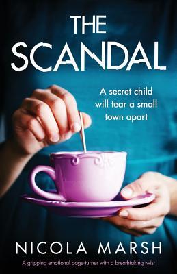 The Scandal: A gripping emotional page turner with a breathtaking twist