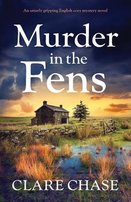 Murder in the Fens: An utterly addictive English cozy mystery novel