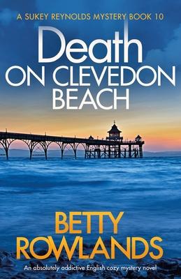 Death on Clevedon Beach: An absolutely addictive English cozy mystery novel