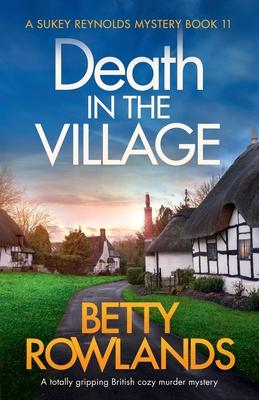 Death in the Village: A totally gripping British cozy murder mystery