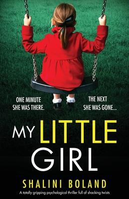 My Little Girl: A totally gripping psychological thriller full of shocking twists